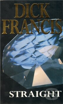 Straight - Dick Francis, Pan Books, 2011