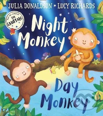 Night Monkey, Day Monkey - Julia Donaldson, HarperCollins, 2021