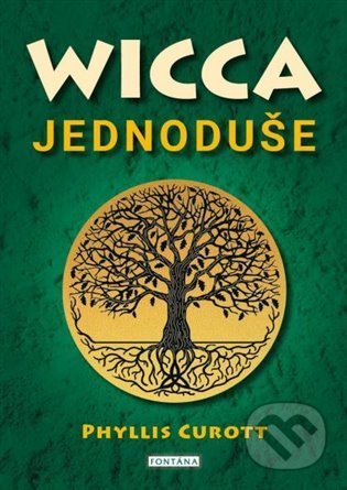 Wicca jednoduše - Phyllis Curott, Fontána, 2021