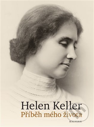 Příběh mého života - Helen Keller, Malvern, 2021