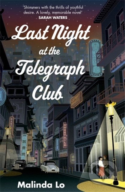 Last Night at the Telegraph Club - Malinda Lo, Hodder and Stoughton, 2021
