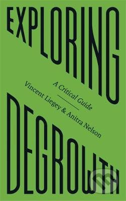Exploring Degrowth - Vincent Liegey, Anitra Nelson, Pluto, 2020