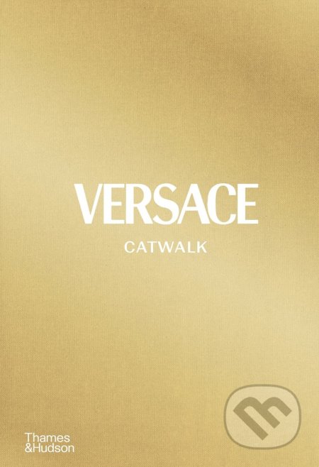 Versace Catwalk - Tim Blanks, Thames & Hudson, 2021