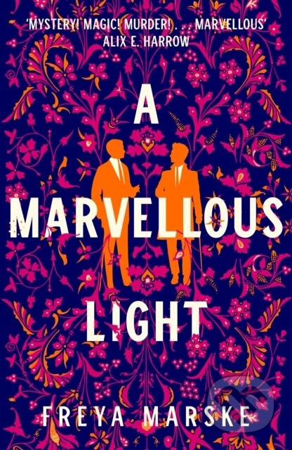 A Marvellous Light - Freya Marske, Pan Macmillan, 2021