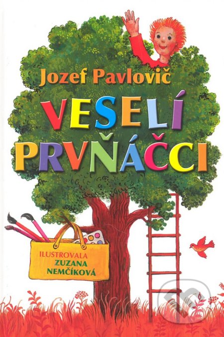 Veselí prvňáčci - Jozef Pavlovič, Zuzana Nemčíková, Ottovo nakladatelství, 2016