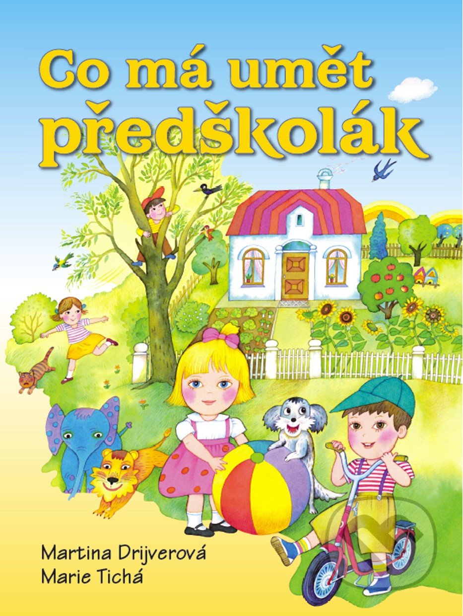 Co má umět předškolák - Martina Drijverová, Marie Tichá, Ottovo nakladatelství, 2015