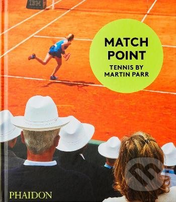 Match Point: Tennis by Martin Parr - Sabina Jaskot-Gill, Phaidon, 2021