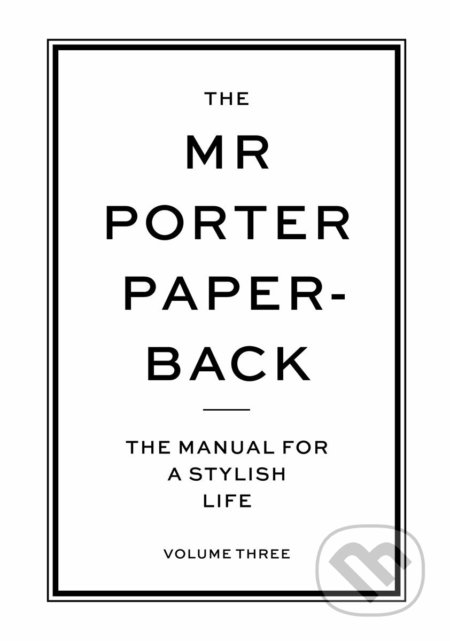The Mr Porter Paperback (The Manual for a Stylish Life (Volume Three)) - kniha z kategorie Móda