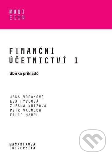 Finanční účetnictví 1 - Sbírka příkladů - Jana Vodáková, Muni Press, 2021