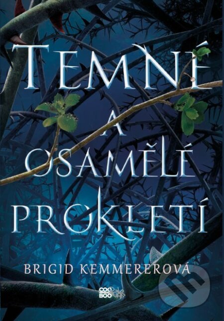 Temné a osamělé prokletí - Brigid Kemmerer, CooBoo CZ, 2021