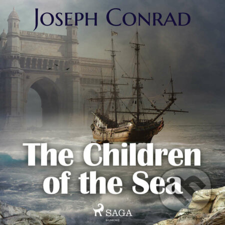 The Children of the Sea (EN) - Joseph Conrad, Saga Egmont, 2021