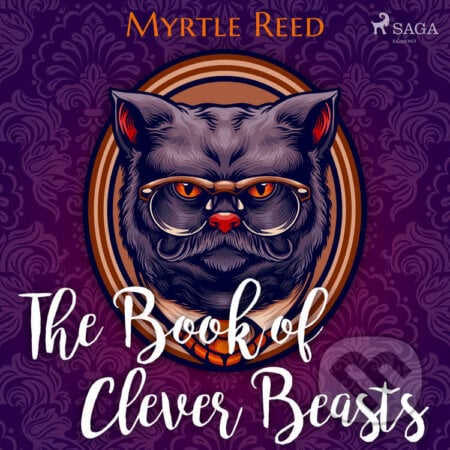 The Book of Clever Beasts (EN) - Myrtle Reed, Saga Egmont, 2021