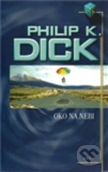 Oko na nebi - Philip K. Dick, Argo, 2012