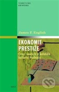 Ekonomie prestiže - James F. English, Host, 2012