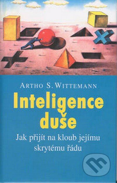Inteligence duše - Artho Stefan Wittemann, Pragma, 2003
