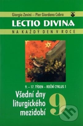Lectio divina 9: Všední dny liturgického mezidobí - Giorgio Zevini, Pier Giordano Cabra, Karmelitánské nakladatelství, 2005