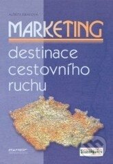 Marketing destinace cestovního ruchu - Alžbeta Kiráľová, Ekopress, 2003