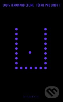 Féerie pro jindy I. - Louis-Ferdinand Céline - kniha z kategorie Beletrie