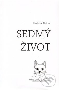 Sedmý život - Hedvika Bártová, EUROPRINTY, 2011