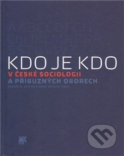 Kdo je kdo v české sociologii a příbuzných oborech, SLON, 2012