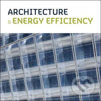 Architecture and Energy Efficiency, Loft Publications