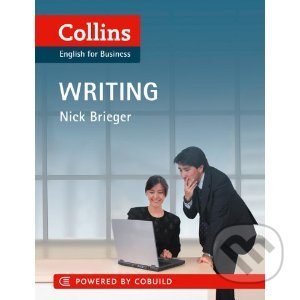 Collins Business Skills: Writing - Nick Brieger, HarperCollins, 2012
