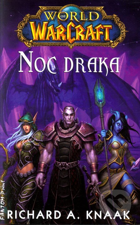 Warcraft 12: Noc draka - Richard A. Knaak, FANTOM Print, 2012