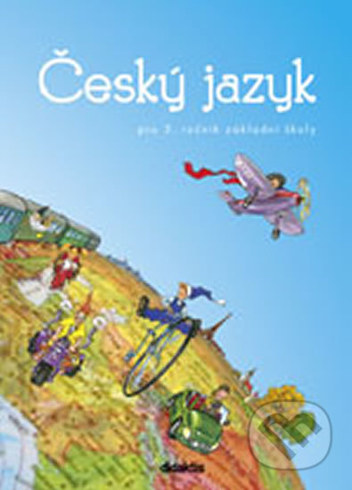 Český jazyk pro 3. ročník ZŠ - H. Burianová, L. Jízdná, P. Nováková, Vladimír Volf, Didaktis CZ, 2012