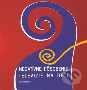 Obálka knihy Negatívne pôsobenie televízie na deti