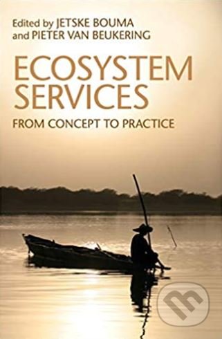 Ecosystem Services - Jetske A. Bouma, Pieter van Beukering, Cambridge University Press, 2015