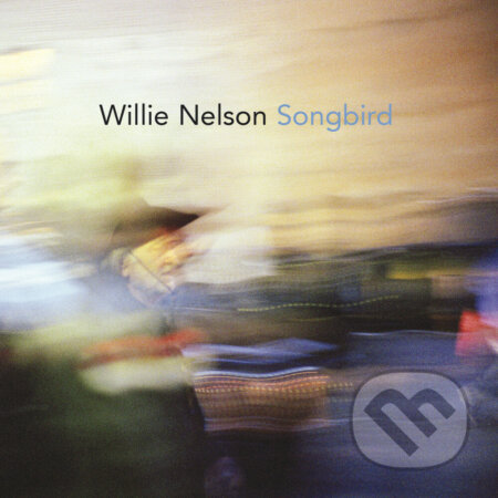 Willie Nelson: Songbird - Willie Nelson, Hudobné albumy, 2021