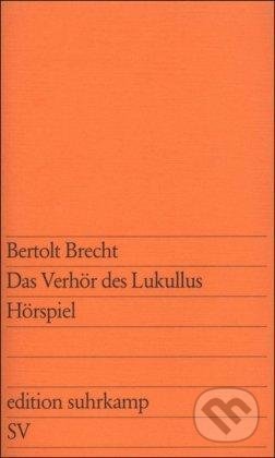 Das verhor des Lukullus Horspi - Bertolt Brecht, Suhrkamp, 2001