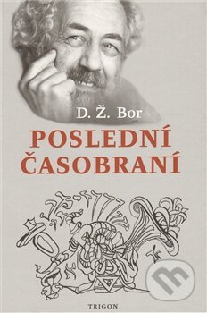 Poslední časobraní (aneb můj život v osmé republice) - kniha z kategorie Životopisy