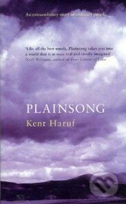 Plainsong - Kent Haruf, MacMillan, 1999