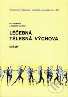 Léčebná tělesná výchova - Eva Haladová, Národní centrum ošetrovatelství (NCO NZO), 2010