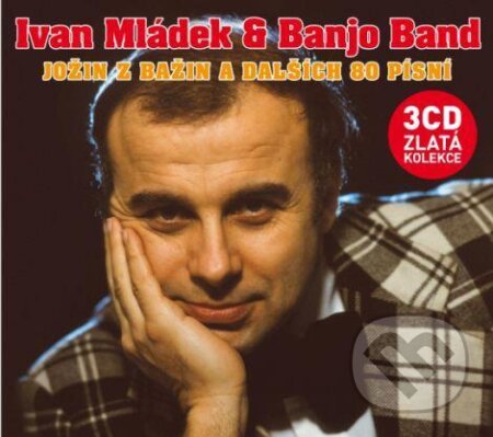 Ivan Mládek: Jožin z bažin a dalších 80 písní - Ivan Mládek, Hudobné CD, 2013