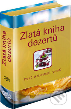 Zlatá kniha dezertů, Reader´s Digest Výběr, 2012