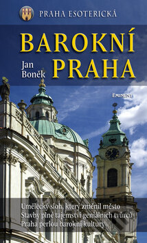 Barokní Praha (Praha esoterická) - Jan Boněk - kniha z kategorie Umění, design a architektura