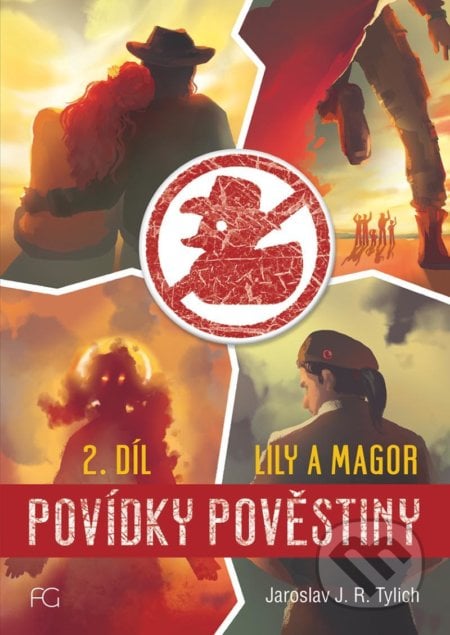 Povídky pověstiny - Lily a Magor 2.díl - Jaroslav J.R. Tylich, Formal group, 2021