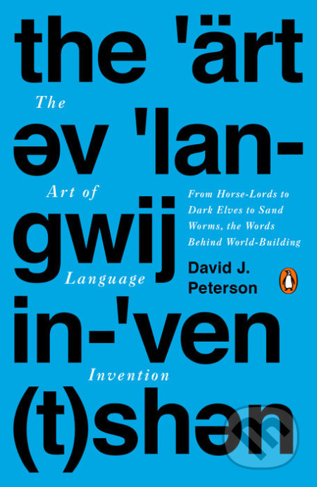 The Art of Language Invention - David J. Peterson, Penguin Books, 2015