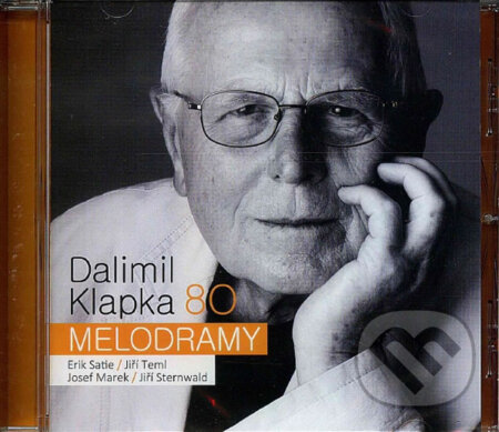 Dalimil Klapka 80 - Melodramy - CD - Dalimil Klapka, Radioservis, 2013