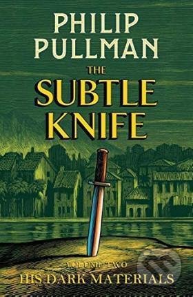 The Subtle Knife - Philip Pullman, Chris Wormell, Scholastic, 2017