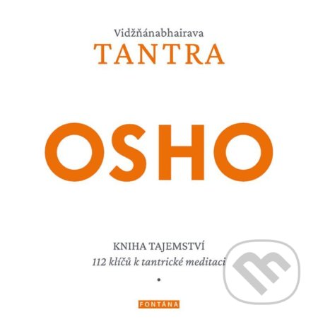 Vidžňánabhairava Tantra - Osho, Fontána, 2021