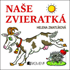 Zvieratká – Naše zvieratká - Helena Zmatlíková, Fragment, 2012