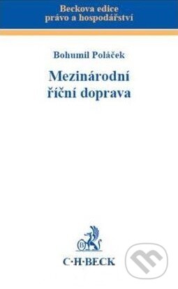 Mezinárodní říční doprava - Bohumil Poláček - kniha z kategorie Mezinárodní právo