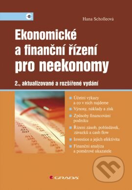 Ekonomické a finanční řízení pro neekonomy - Hana Scholleová, Grada, 2012