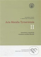 Acta Moralia Tyrnaviensia II - Helena Hrehová, Trnavská univerzita, 2007