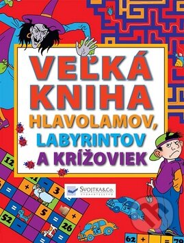 Veľká kniha hlavolamov, labyrintov a krížoviek, Svojtka&Co., 2012