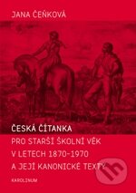 Česká čítanka pro starší školní věk v letech 1870 - 1970 a její kanonické texty - kniha z kategorie Didaktika