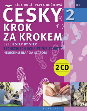 Česky krok za krokem 2 - Pavla Bořilová, Lída Holá, Akropolis, 2009